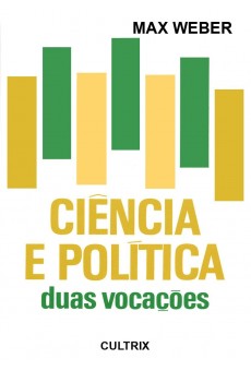 Ciência e Política: Duas Vocações