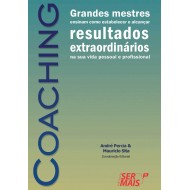 Coaching:Grandes Mestres Ensinam como estabelecer r e Alcançar Resultados extraordinários na sua vida pessoal