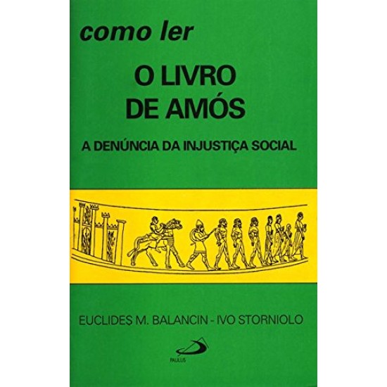 Como Ler O livro de Amós: A Denúncia da Injustiça Social