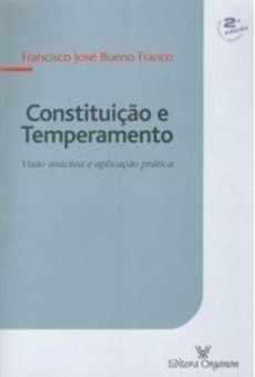 Constituição e Temperamentos, Visão Unicista e Aplicação Prática