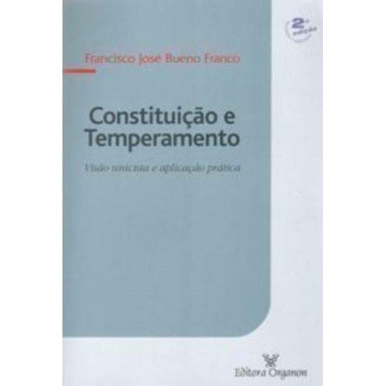 Constituição e Temperamentos, Visão Unicista e Aplicação Prática