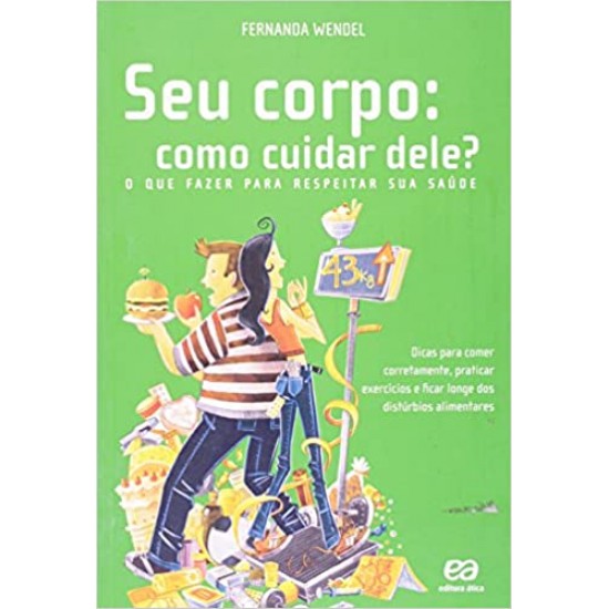 Seu corpo: Como cuidar dele