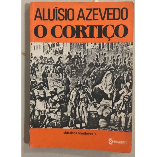 Aluísio Azevedo O Cortiço