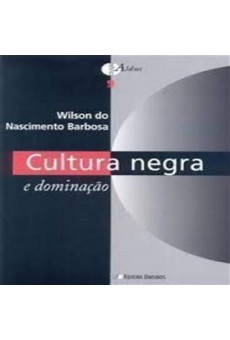 Cultura Negra E Dominação