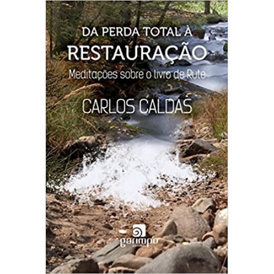 Da Perda Total à Restauração: Meditações Sobre o Livro de Rute