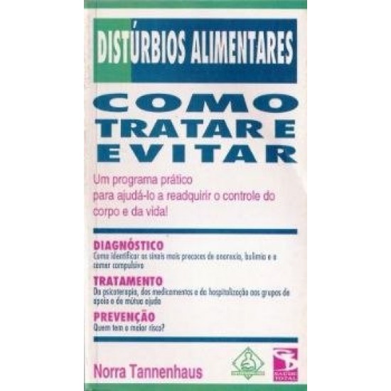 Distúrbios Alimentares. Como Tratar e Evitar