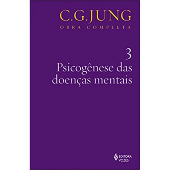 Psicogênese das doenças mentais Vol. 3: Volume 3