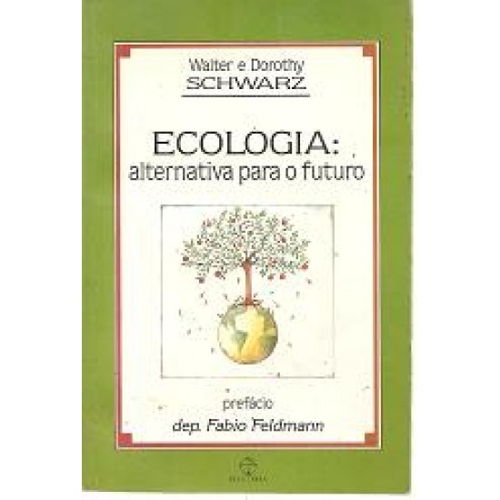 Ecologia: Alternativa para o Futuro