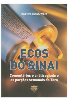 Ecos do Sinai: Comentários e Análises sobre Porções Semanais da Torá