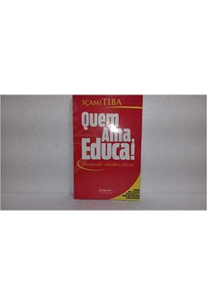 Quem Ama Educa!  Formando Cidadãos Éticos 