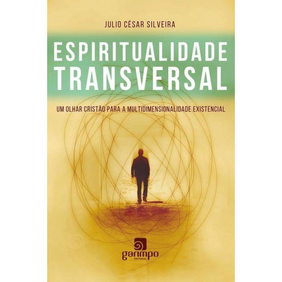 Espiritualidade Transversal: Um Olhar Para a Multidimensionalidade Existencial