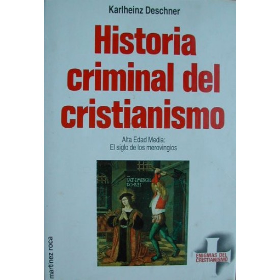 Historia Criminal de Cristianismo, V6