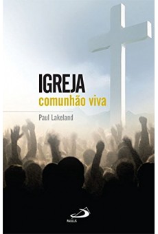 Igreja: Comunhão Viva