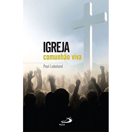 Igreja: Comunhão Viva