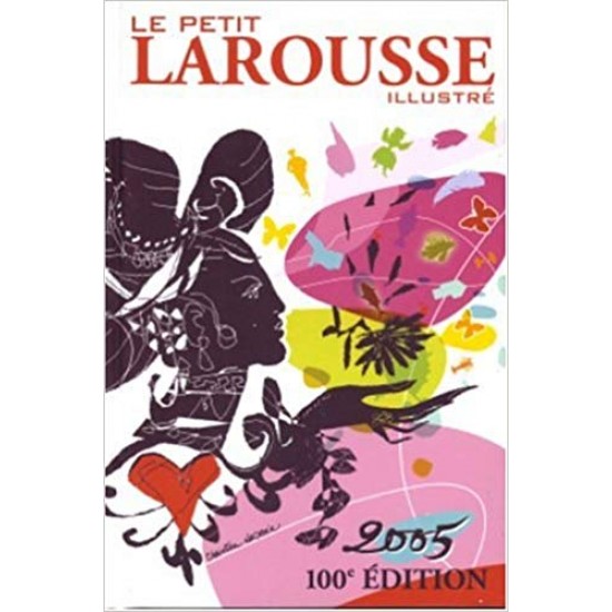 Le Petit Larousse Illustre 2005: En Couleurs