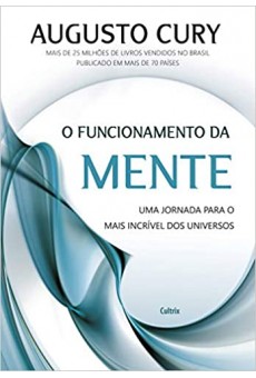 O Funcionamento da Mente: Uma Jornada Para o Mais Incrível dos Universos 