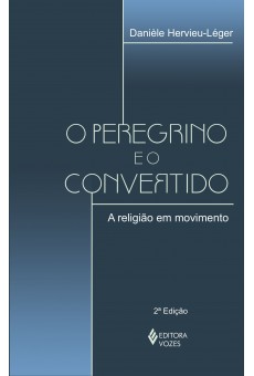 O Peregrino E O Convertido