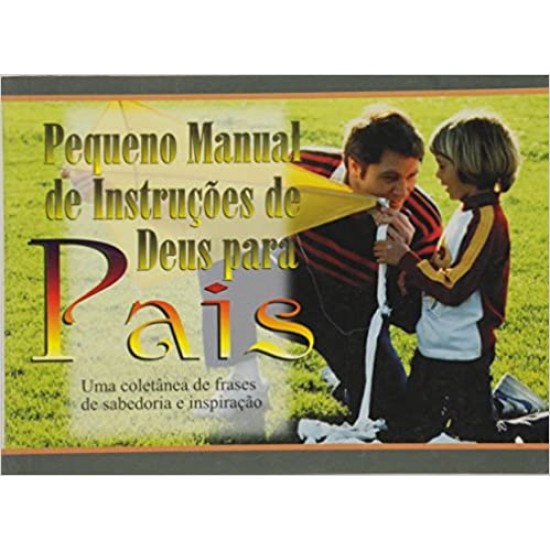 Pequeno manual de instruções de Deus para pais