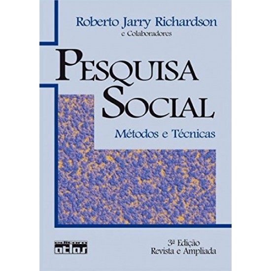 Pesquisa Social: Métodos e Técnicas