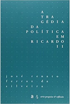 Tragédia da Política em Ricardo II - Série Pesquisa & Reflexão