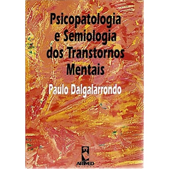 Psicopatologia e Semiologia dos Transtornos Mentais 