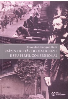 Raízes Cristãs do Mackenzie e Seu Perfil Confessional