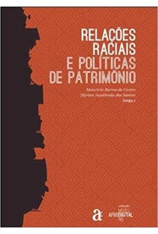 Relações Raciais e Políticas de Patrimônio 