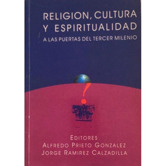 Religion, Cultura y Espiritualidad A Las Puertas Del Tercer Milenio