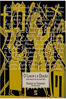 O Clarim e a Oração: Cem anos de Sertões