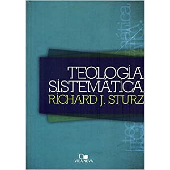 Teologia sistemática - (STURZ) 