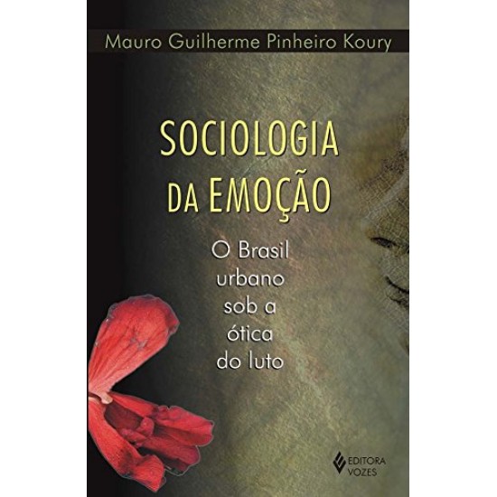 Sociologia da Emoção:O Brasil urbano sob a ótica do luto